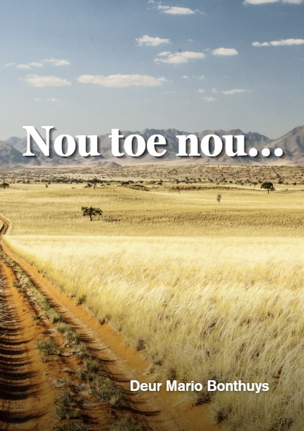Nou toe nou — book cover, Mario Bonthuys
